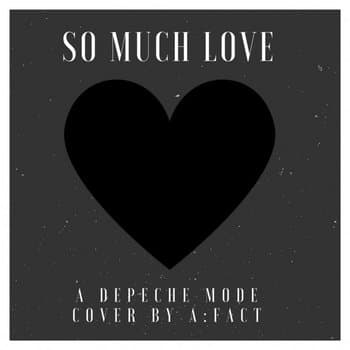 So much love (Depeche Mode cover)